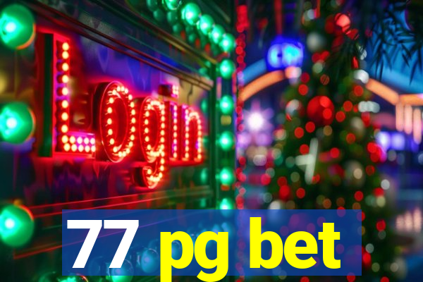 77 pg bet